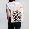 Sorry My Weekend Is Fully Booked Book Lovers Present Canvas Tote Bag