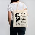 That Sounds Like A You Problem Messy Bun Introvert Raglan Baseball Tee Canvas Tote Bag That Sounds Like A You Problem Messy Bun Introvert Raglan Baseball Tee Canvas Tote Bag