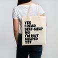 Yes I Read Self-Help No I’m Not Helped Yet Book Lover Canvas Tote Bag Yes I Read Self-Help No I’m Not Helped Yet Book Lover Canvas Tote Bag