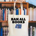 Ban All Books Satire Parody Meme Joke Ironic Sarcastic Weird Canvas Tote Bag Ban All Books Satire Parody Meme Joke Ironic Sarcastic Weird Canvas Tote Bag