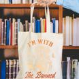 Banned Book Reading Squad Bookish I'm With The Banned Canvas Tote Bag