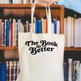 The Book Was Better Book Lover Reading Premium Tri-Blend Canvas Tote Bag