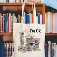 Book Lovers Bookworm Book Nerd I'm Ok Teacher School Canvas Tote Bag