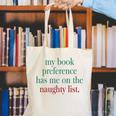 My Book Preference Has Me On The Naughty List For Christmas Canvas Tote Bag