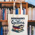Bookmarks Are For Quitters Reading Quote Book Lover Canvas Tote Bag