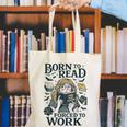 Born To Read Forced To Work Bookish Girl Book Lover Canvas Tote Bag
