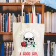 I Buy Her Books And Call Her A Good Girl Skull Rose Bookworm Canvas Tote Bag