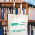 I Closed My Book To Be Here Read Readers Reader Reading Canvas Tote Bag