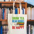 Drink Tea Read Books Be Happy Bookworm Coffee And Tea Lover Canvas Tote Bag Drink Tea Read Books Be Happy Bookworm Coffee And Tea Lover Canvas Tote Bag