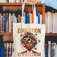 Education Is Freedom Teacher Books Black History Month Canvas Tote Bag Education Is Freedom Teacher Books Black History Month Canvas Tote Bag