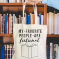 My Favorite People Are Fictional Book Reader Lover Canvas Tote Bag