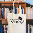 I'd Rather Be Reading Book Lover Bookworm Reading Canvas Tote Bag