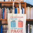 I'm So Glad We'Re On The Same Page Book Lover Writer Canvas Tote Bag