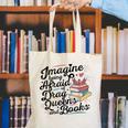 Imagine Being Afraid Of Drag Queens & Books Equality Canvas Tote Bag