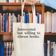 Introverted But Willing To Discuss Books Canvas Tote Bag Introverted But Willing To Discuss Books Canvas Tote Bag