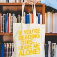 Leave Me Alone – Sarcastic Saying For Introverts Canvas Tote Bag