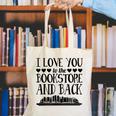 I Love You To The Bookstore And Back Canvas Tote Bag