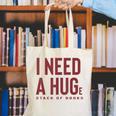 i Need a Huge Stack Of Books Canvas Tote Bag