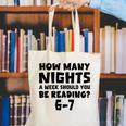 How Many Nights A Week Should You Be Reading 6-7 Book Lover Canvas Tote Bag How Many Nights A Week Should You Be Reading 6-7 Book Lover Canvas Tote Bag