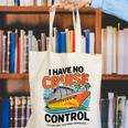 I Have No Cruise Trip Control They Book Themselves Canvas Tote Bag