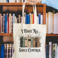 I Have No Shelf Control Book Lover Pun Reader Humor Canvas Tote Bag I Have No Shelf Control Book Lover Pun Reader Humor Canvas Tote Bag