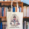 Oops I Bought Another Book Book Woman Sarcastic Canvas Tote Bag