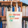 Pretend I Am Not Here That's What I'm Doing Introvert Canvas Tote Bag Pretend I Am Not Here That's What I'm Doing Introvert Canvas Tote Bag