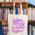 Quietly Thriving In Fictional Realms Book Lovers Canvas Tote Bag