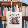 There Is No Such Thing As Too Many Books Reading Librarian Canvas Tote Bag