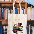 Reading 6 7 Nights Meme English Teacher Bookworm Books Canvas Tote Bag Reading 6 7 Nights Meme English Teacher Bookworm Books Canvas Tote Bag