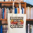 Reading Bookmarks Are For Quitters Reader Book Lovers Canvas Tote Bag Reading Bookmarks Are For Quitters Reader Book Lovers Canvas Tote Bag