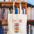 Reading Books Librarian Reader Nerd I'm Ok School Teacher Canvas Tote Bag