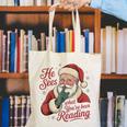 He Sees What You'Ve Been Reading Bookish Christmas Humor Canvas Tote Bag