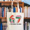 Six Seven 67 If You Know You Know 6 7 Reading Books Canvas Tote Bag