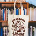 Smut Reader Spicy Buys Me Books & Tells Me To Stfuattdlagg Canvas Tote Bag Smut Reader Spicy Buys Me Books & Tells Me To Stfuattdlagg Canvas Tote Bag