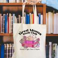 Tired Moms Book Club Running On Coffee Chaos And Chapter Cat Canvas Tote Bag