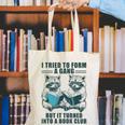 I Tried To Form Gang But It Turned Into A Book Club Raccoon Canvas Tote Bag I Tried To Form Gang But It Turned Into A Book Club Raccoon Canvas Tote Bag