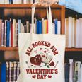 Valentines All Booked For Valentines Book Lover Girl Teacher Canvas Tote Bag