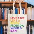 Vintage Live Life Like A Book Florida Would Ban LGBT Month Canvas Tote Bag Vintage Live Life Like A Book Florida Would Ban LGBT Month Canvas Tote Bag