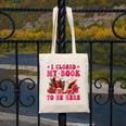 I Closed My Book To Be Here Valentines Book Lover Bookish Canvas Tote Bag