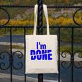 I'm Done Sarcastic Introvert Introversion Canvas Tote Bag I'm Done Sarcastic Introvert Introversion Canvas Tote Bag
