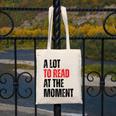 A Lot To Read At The Moment Reading Book Reader Nerd Canvas Tote Bag