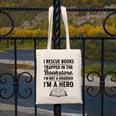 I Rescue Books Trapped In The Bookstore Sarcastic Canvas Tote Bag I Rescue Books Trapped In The Bookstore Sarcastic Canvas Tote Bag