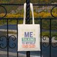 If You See Me Talking To Myself Sarcastic Introvert Canvas Tote Bag If You See Me Talking To Myself Sarcastic Introvert Canvas Tote Bag