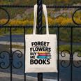 Women's Forget The Flowers Buy Me Books Book Lover Reader Canvas Tote Bag Women's Forget The Flowers Buy Me Books Book Lover Reader Canvas Tote Bag