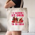I Closed My Book To Be Here Valentines Book Lover Bookish Canvas Tote Bag