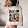 Emotionally Attached To Fictional Characters Just More Books Canvas Tote Bag Emotionally Attached To Fictional Characters Just More Books Canvas Tote Bag