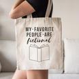 My Favorite People Are Fictional Book Reader Lover Canvas Tote Bag
