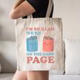 I'm So Glad We'Re On The Same Page Book Lover Writer Canvas Tote Bag