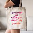 Introverted Willing To Discuss Poodle Introvert Canvas Tote Bag Introverted Willing To Discuss Poodle Introvert Canvas Tote Bag